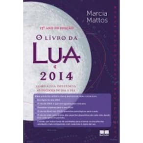 O livro da lua 2014: Como a lua influencia as decisões no dia a dia