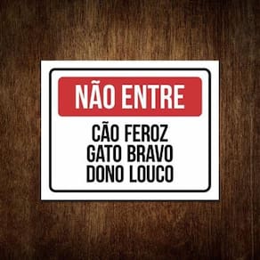 Placa Não Entre Cão Feroz Gato Bravo Dono Louco
