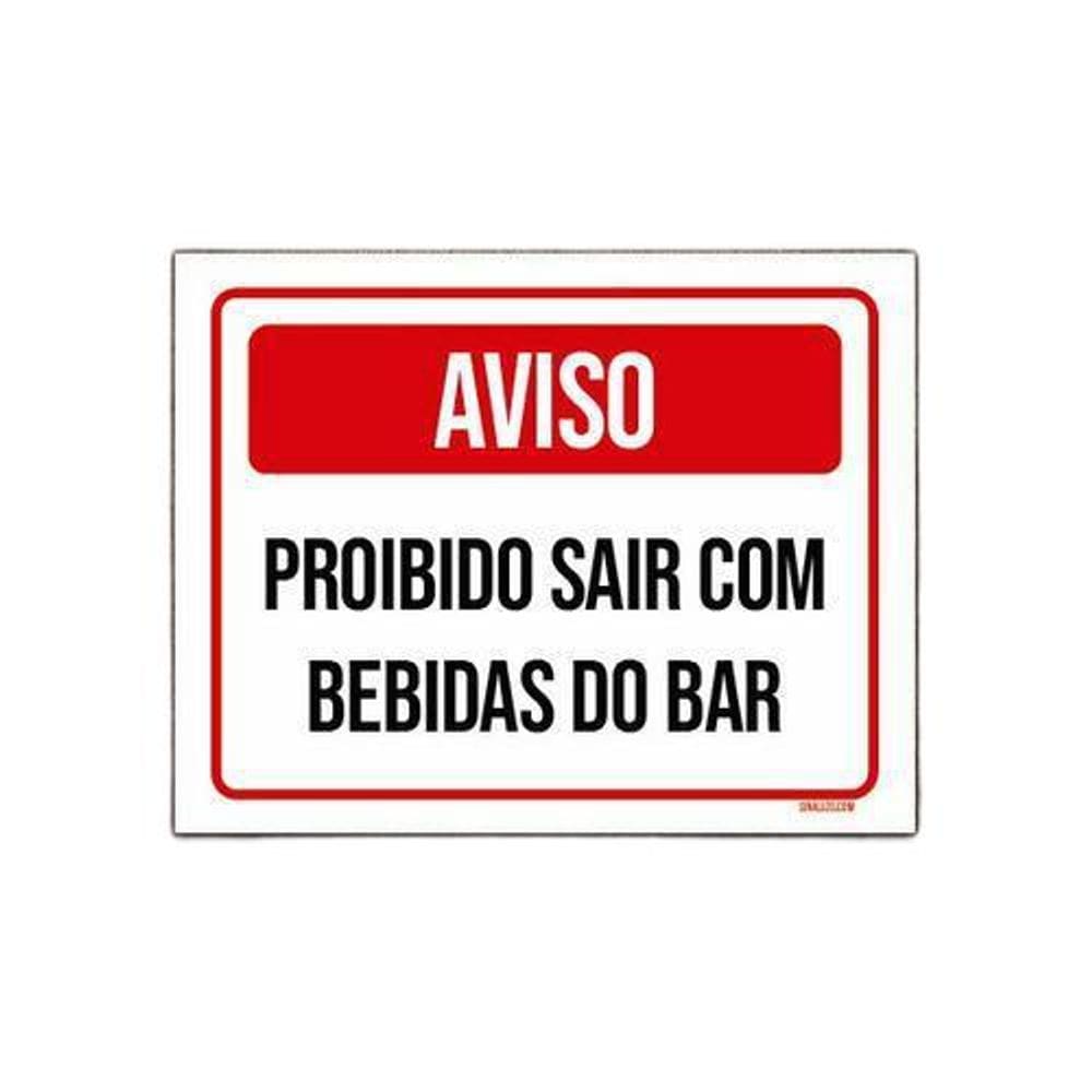 Placa Sinalização Aviso Proibido Sair Com Bebidas Bar 18X23