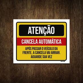 Placa Atenção Cancela Automática Aguarde Sua Vez 18X23