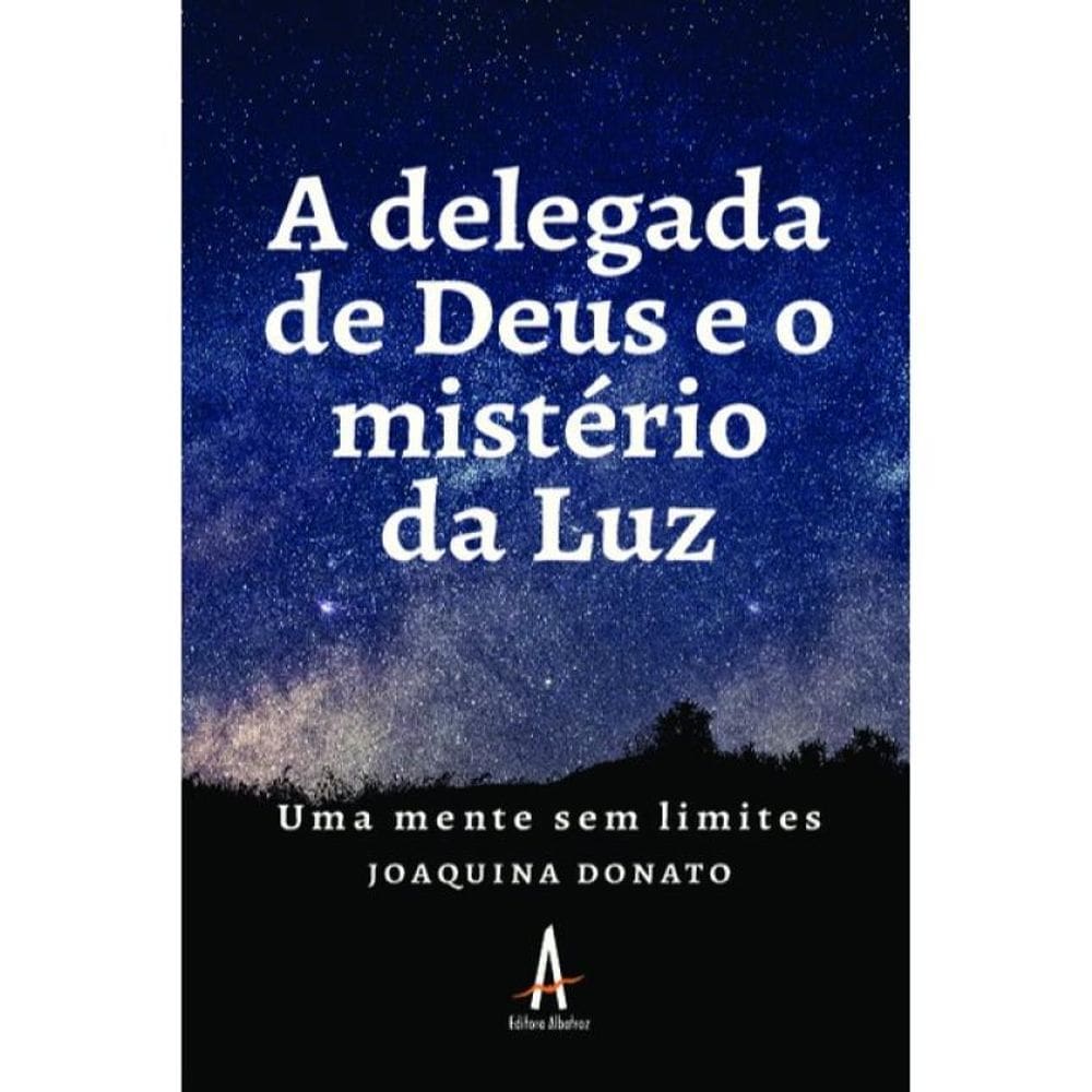 A Delegada De Deus E O Mistério Da Luz