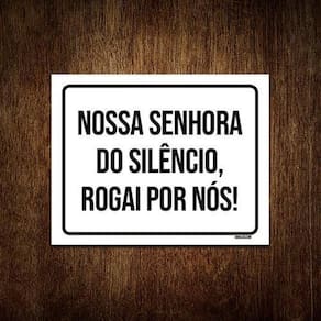 Kit 3 Placa Nossa Senhora Do Silêncio Rogai Por Nós