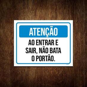 Kit 3 Placas Atenção Entrar Sair Não Bata Portão
