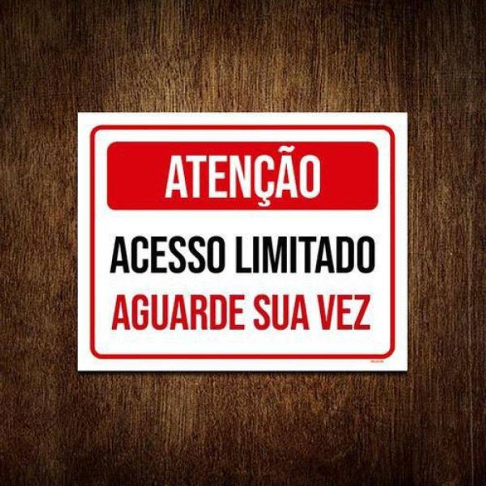 Kit 3 Placas Atenção Acesso Limitado Aguarde Sua Vez