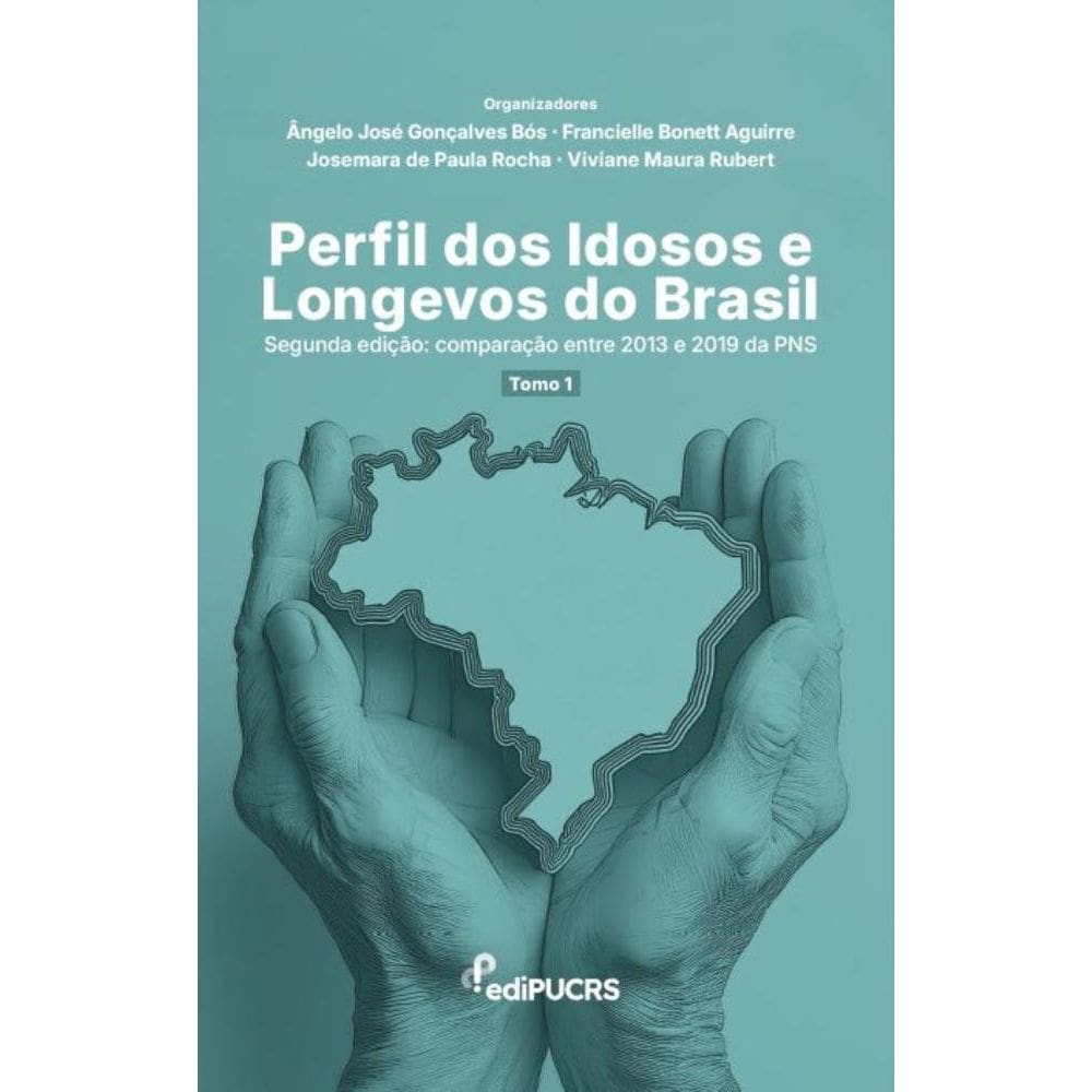 Perfil dos idoso e longevos do Brasil ? Segunda edição: Comparação entre 2013 e 2019 da PNS ? Tomo 1