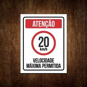 Placa Atenção Velocidade Máxima Permitida 20 Km/H 27X35
