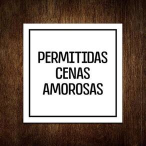 Placa Decorativa - Permitidas Cenas Amorosas 18X23
