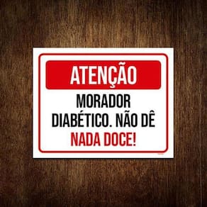 Kit 5 Placas Atenção Morador Diabético Não Dê Doce