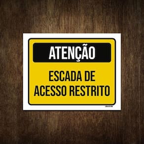 Placa De Sinalização - Atenção Escada Acesso Restrito 18X23