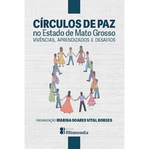 Círculos de Paz no Estado de Mato Grosso: vivências, aprendizados e desafios