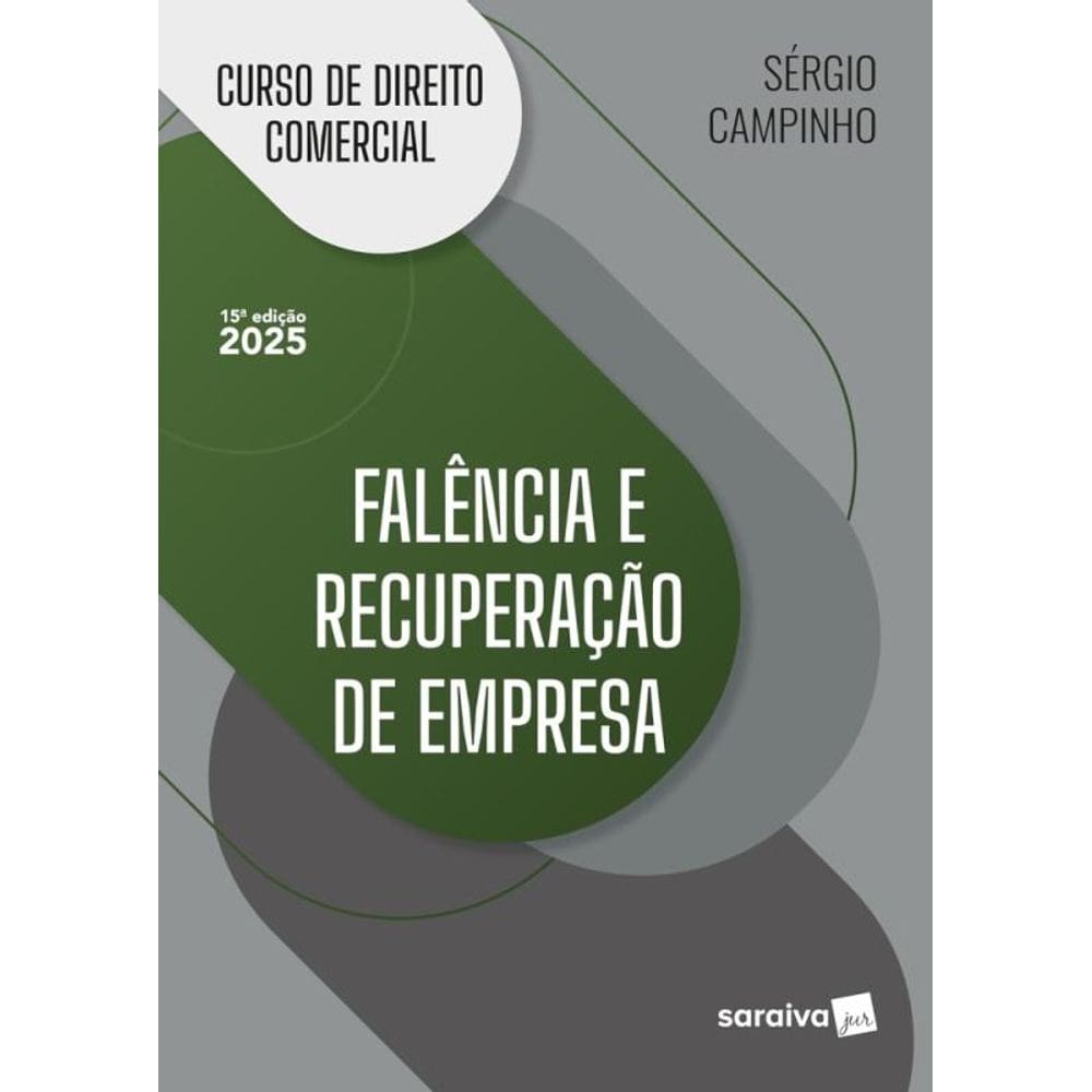 Curso de Direito Comercial - Falência e Recuperação de Empresa - 15Ed/25