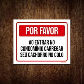 Kit 3 Placas Por Favor Entrar Condomínio Carregar Cão Colo