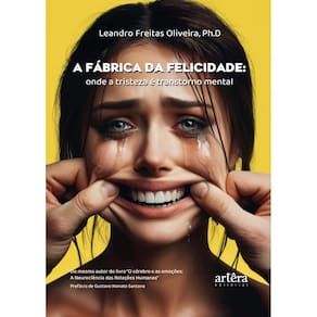 A Fábrica da Felicidade: Onde a Tristeza é Transtorno Mental