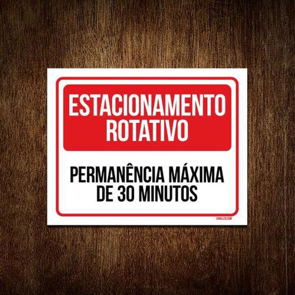 Placa Sinalização - Estacionamento Rotativo 30 Minutos 18X23