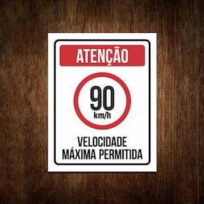 Placa Atenção Velocidade Máxima Permitida 90 Km/H 27X35