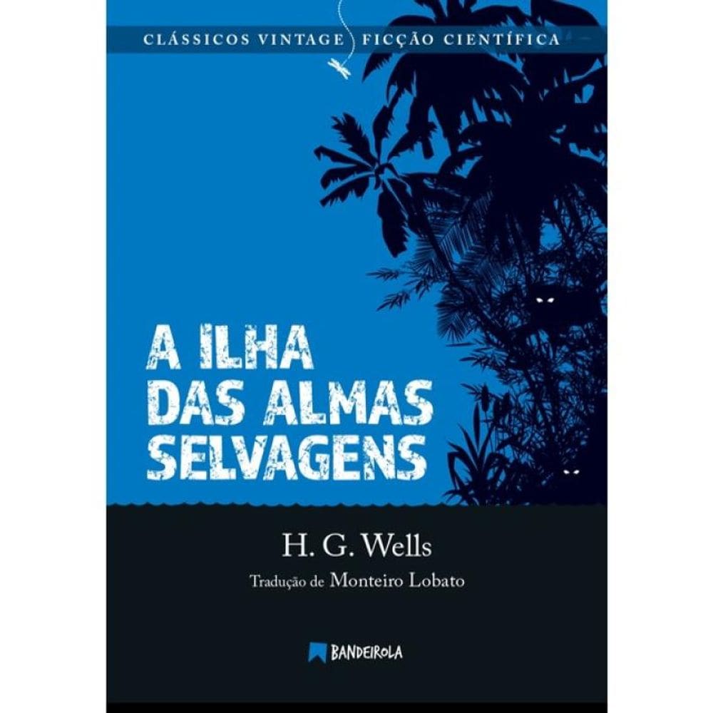 A Ilha Das Almas Selvagens