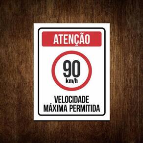 Placa Atenção Velocidade Máxima Permitida 90 Km/H 27X35