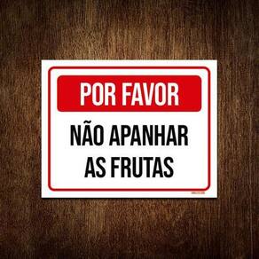 Placa Sinalização Não Colher Frutas 18x23 - Resistente