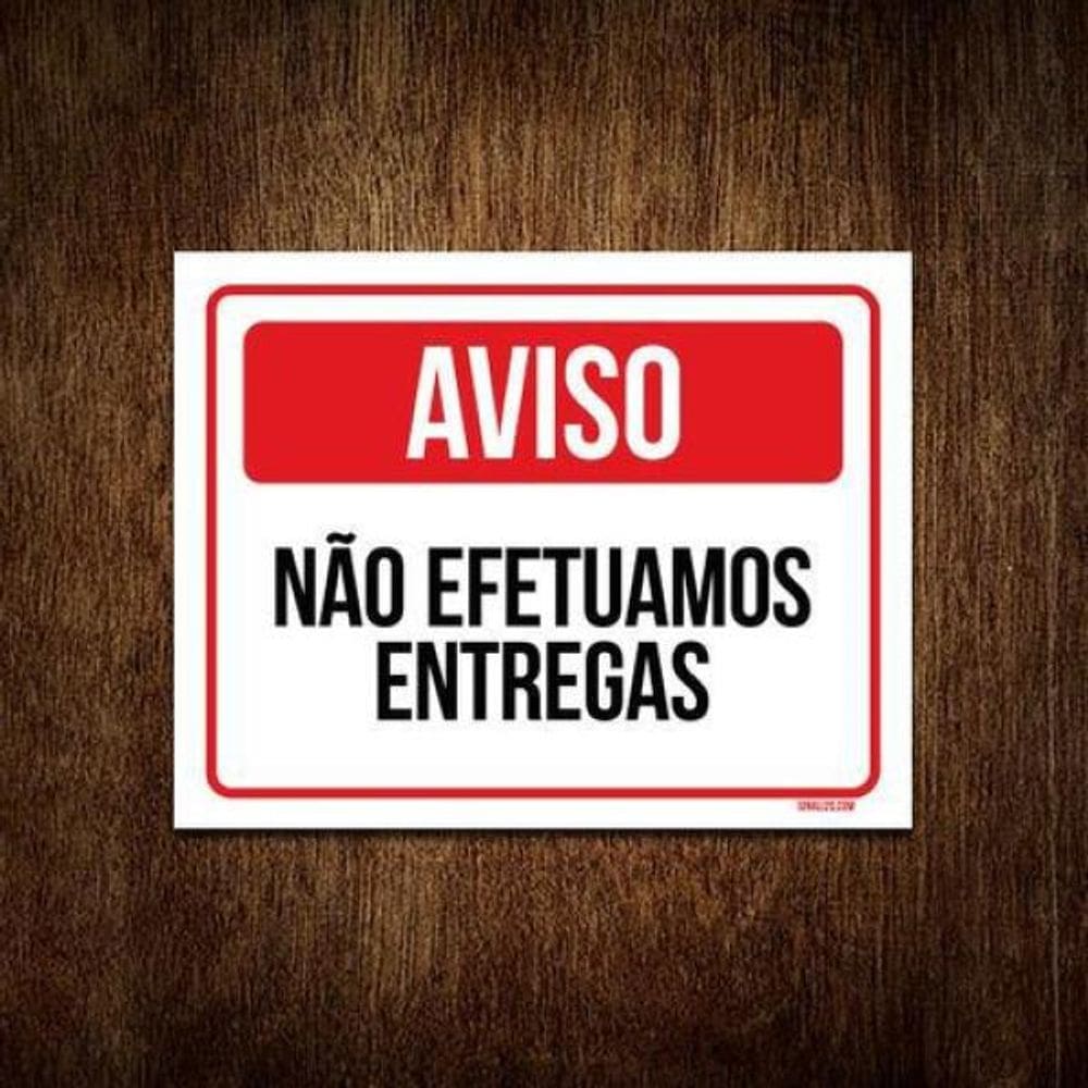 Kit 3 Placas - Aviso Não Efetuamos Entregas
