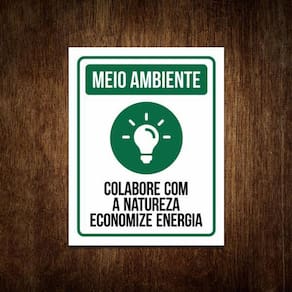 Placa Sinalização Meio Ambiente - Economize Energia