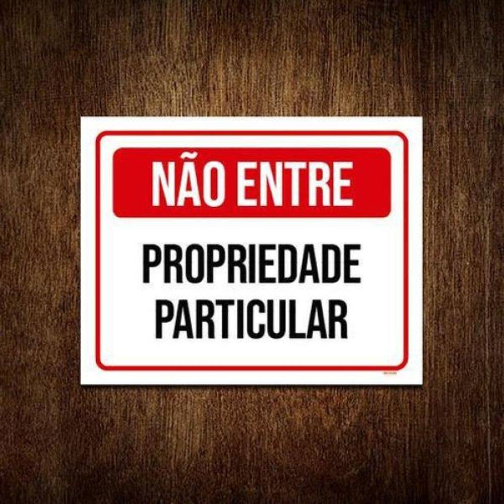 Placa Sinalização Não Entre Propriedade Particular 36X46