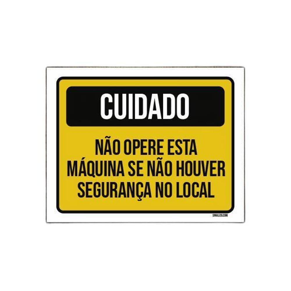 Placa Cuidado Não Opere Máquina Segurança Local 36X46
