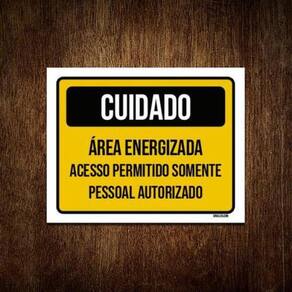 Kit 3 Placas Cuidado Área Energizada Somente Autorizado