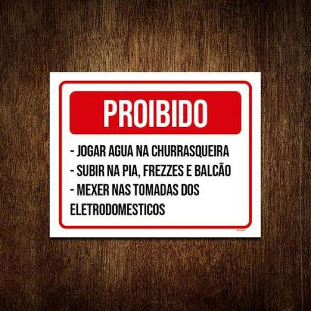 Placa Proibido Jogar Água Na Churrasqueira 36X46