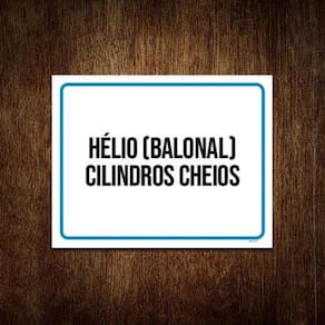 Placa Sinalização - Hélio Balonal Cilindros Cheios 18X23