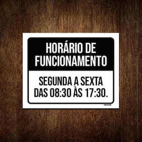 Placa Preta - Horário Funcionamento Segunda Sexta 8 18X23