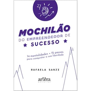 Mochilão do Empreendedor de Sucesso: 14 Mentalidades + 15 Passos Para Conquistar a Sua Liberdade