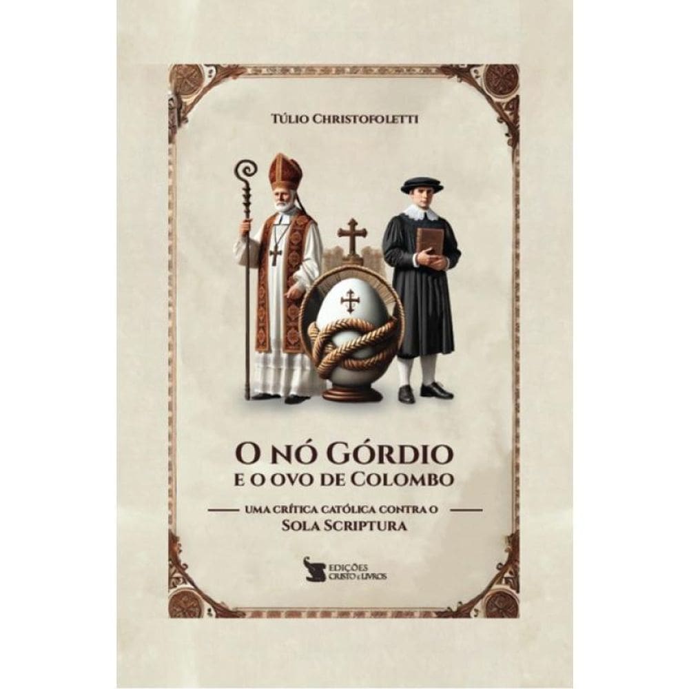 O Nó Górdio E O Ovo De Colombo