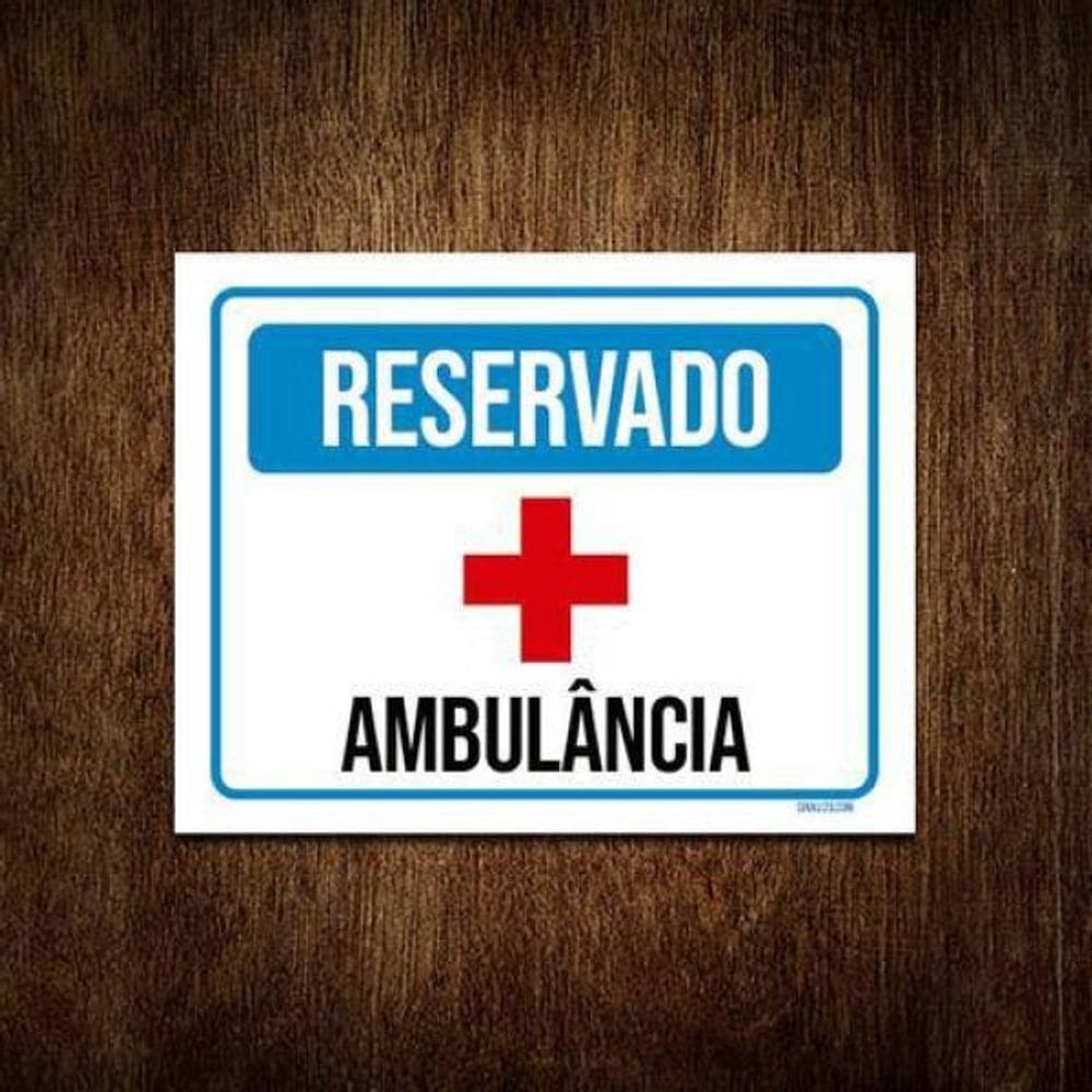 Kit 10 Placas Sinalização Reservado Ambulância