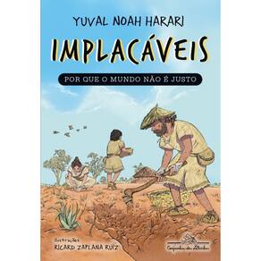 Implacáveis: Por que o mundo não é justo (vol.2)