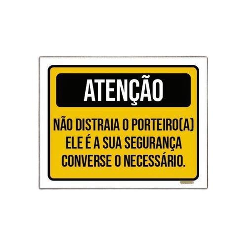 Placa Sinalização - Atenção Não Distraia Porteiro Ama 27X35