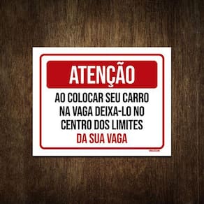Placa Atenção Ao Colocar Carro Na Vaga Condomínio 27X35