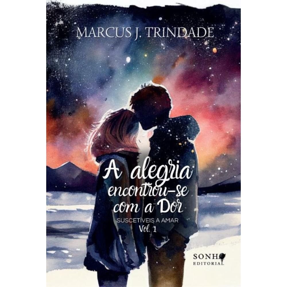 A alegria encontrou-se com a dor