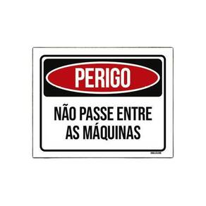 Placa Perigo Não Passe Entre As Máquinas 36X46