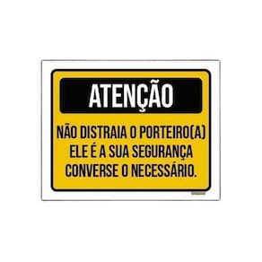Placa Sinalização - Atenção Não Distraia Porteiro Ama 27X35