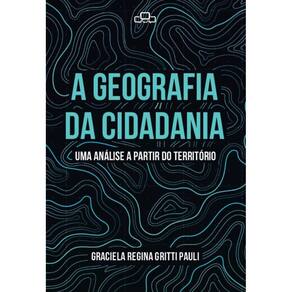 A geografia da cidadania: Uma análise a partir do território