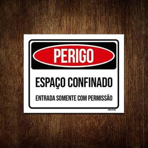 Kit 10 Placas Perigo Espaço Confinado Somente Permissão