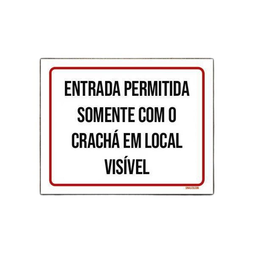Placa Entrada Permitida Somente Com Crachá Visível 36X46