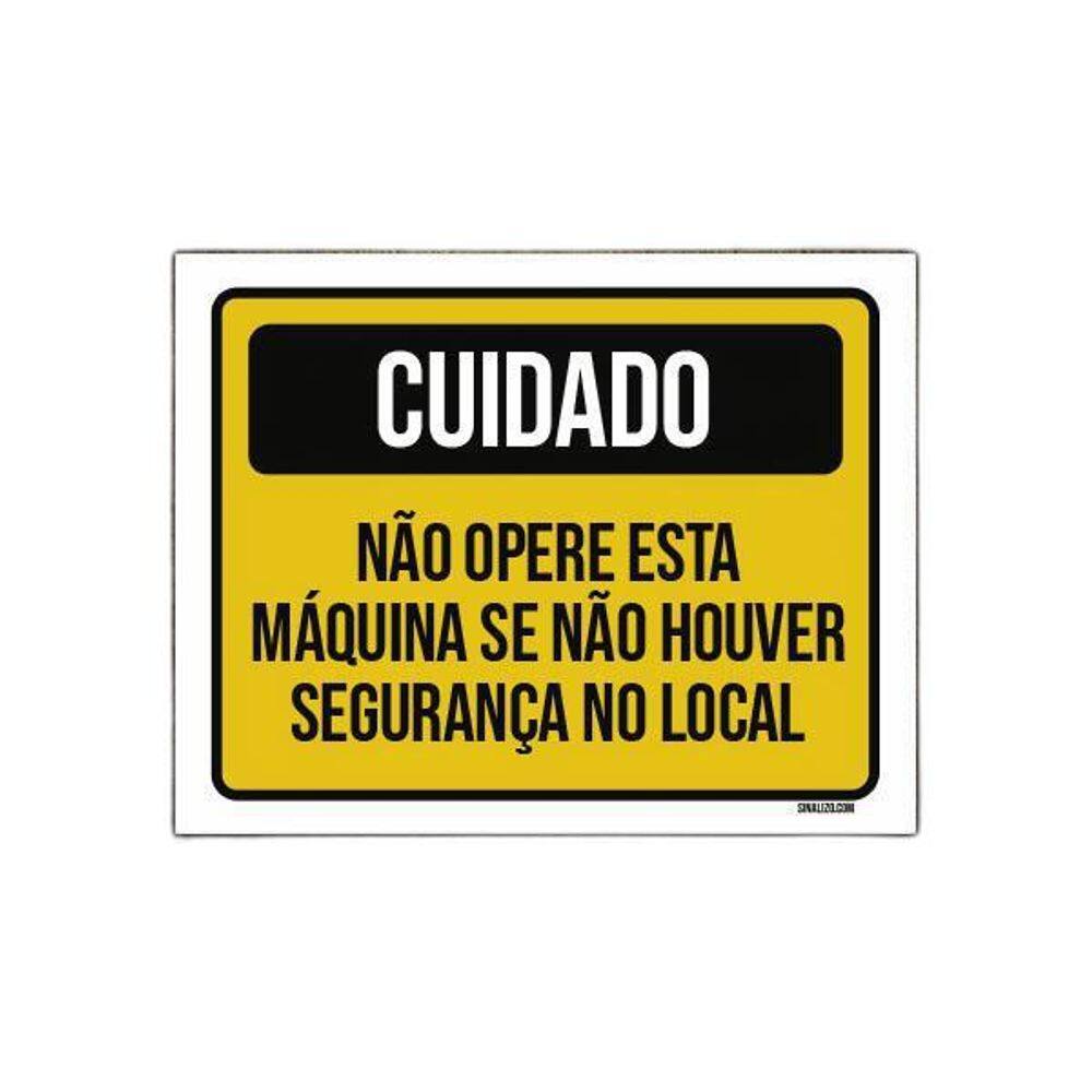 Placa Cuidado Não Opere Máquina Segurança Local 36X46