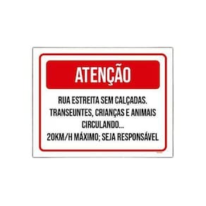Placa Sinalização - Atenção Rua Estreita Sem Calçada 27X35