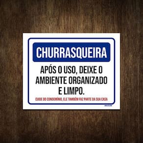 Placa Condomínio Churrasqueira Deixe Limpo Organizado 18X23