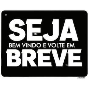 Kit 3 Placas Decorativa - Seja Bem Vindo Volte Em Breve
