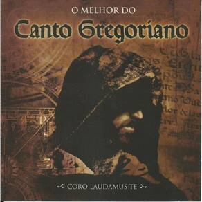 Cd Coro Laudamus te - o Melhor do Canto Gregoriano