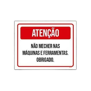 Placa Sinalização - Atenção Não Mecher Máquinas 27X35
