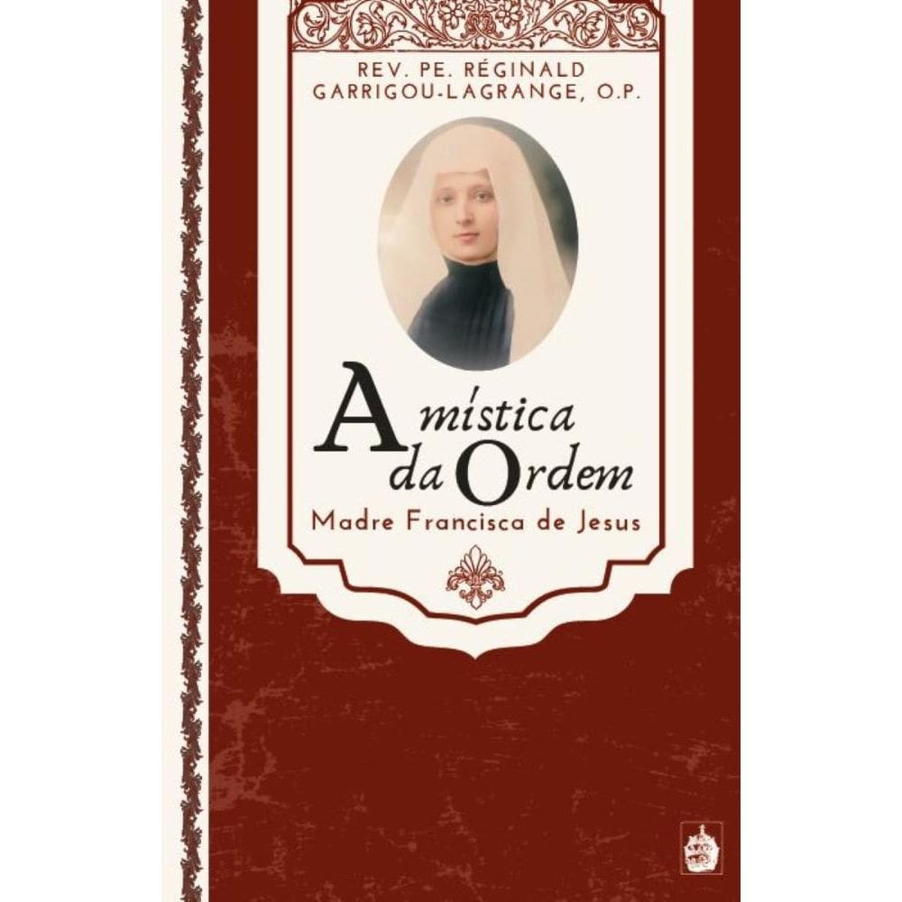 A Mística da Ordem: Madre Francisca de Jesus