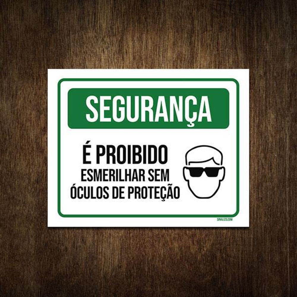 Placa Segurança É Proibido Esmerilhar Sem Óculos 36X46